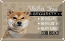 Blechschild 12x18 cm Shiba Inu Security dein Risiko Hund