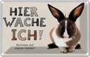 Blechschild 12x18 cm Hase hier wache ich eigene Gefahr Tier Haustier