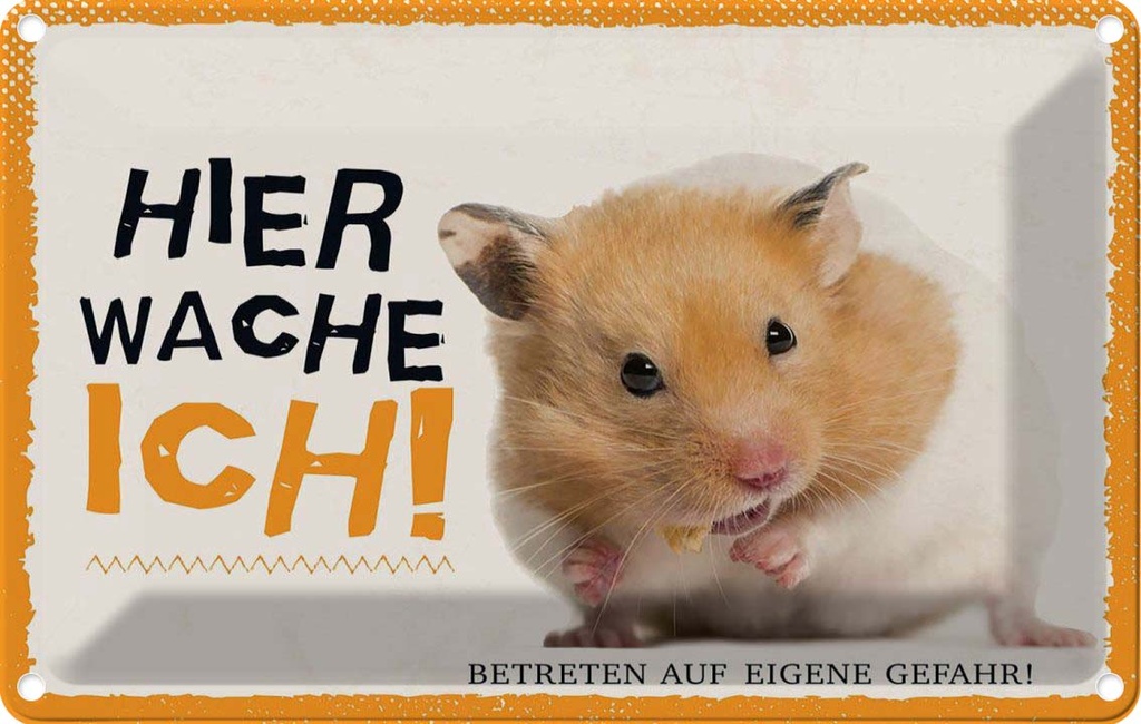 [LA-1783471] Blechschild 12x18 cm Hamster hier wache ich eigene Gefahr Tier Haustier