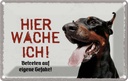 Blechschild 12x18 cm Dobermann hier wache eigene Gefahr Hund