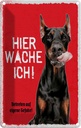 Blechschild 18x12 cm Dobermann hier wache eigene Gefahr Hund