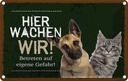 Blechschild 12x18 cm Hund Katze hier wachen wir