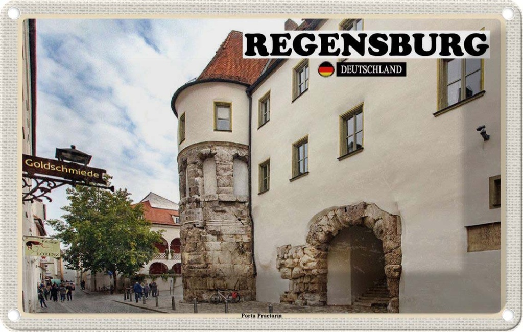 Blechschild 12x18 cm Regensburg Porta Practoria Schloss Bildmotiv Reisemotiv Abenteuer Reisen