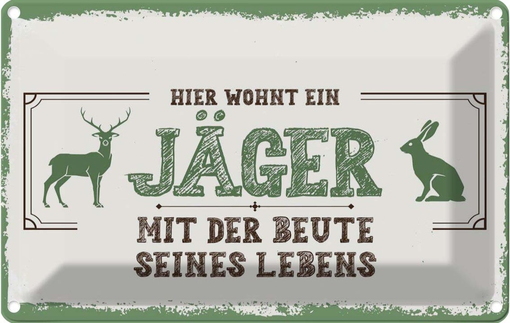 [LA-1783817] Blechschild 12x18 cm Hier wohnt ein Jäger mit der Beute Spruch Zitat