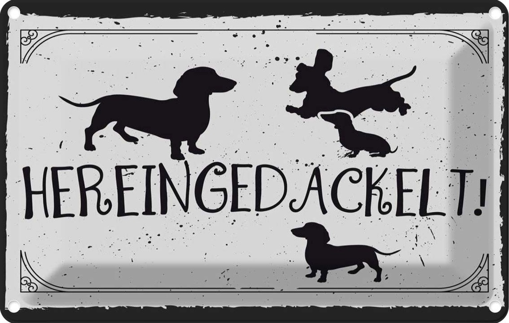 [LA-1783820] Blechschild 12x18 cm Hereingedackelt!
