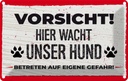 Blechschild 12x18 cm Vorsicht! Hier wacht uner Hund! Hund