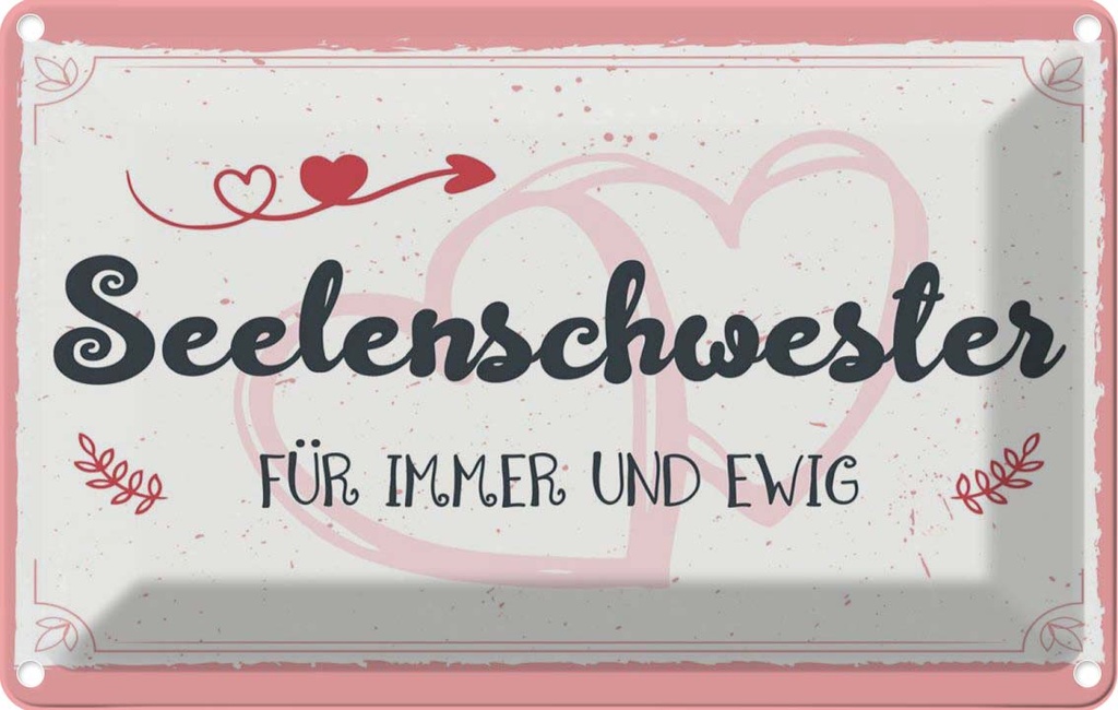 [LA-1783836] Blechschild 12x18 cm Seelenschwester Für immer und Ewig Spruch Zitat