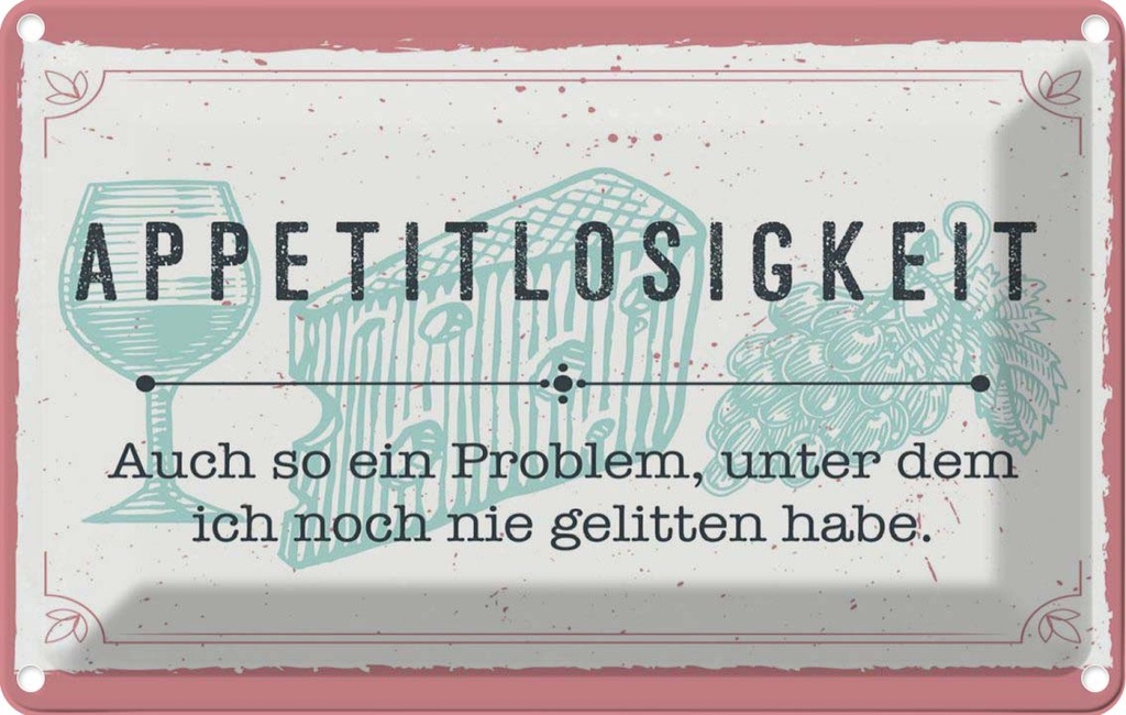 [LA-1783838] Blechschild 12x18 cm Appetitlosigkeit auch so ein Problem Spruch Zitat