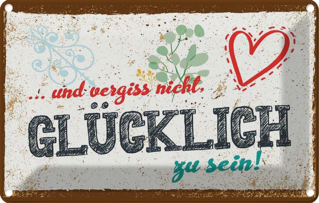 [LA-1783840] Blechschild 12x18 cm Und vergiss nicht Glücklich zu sein! Spruch Zitat