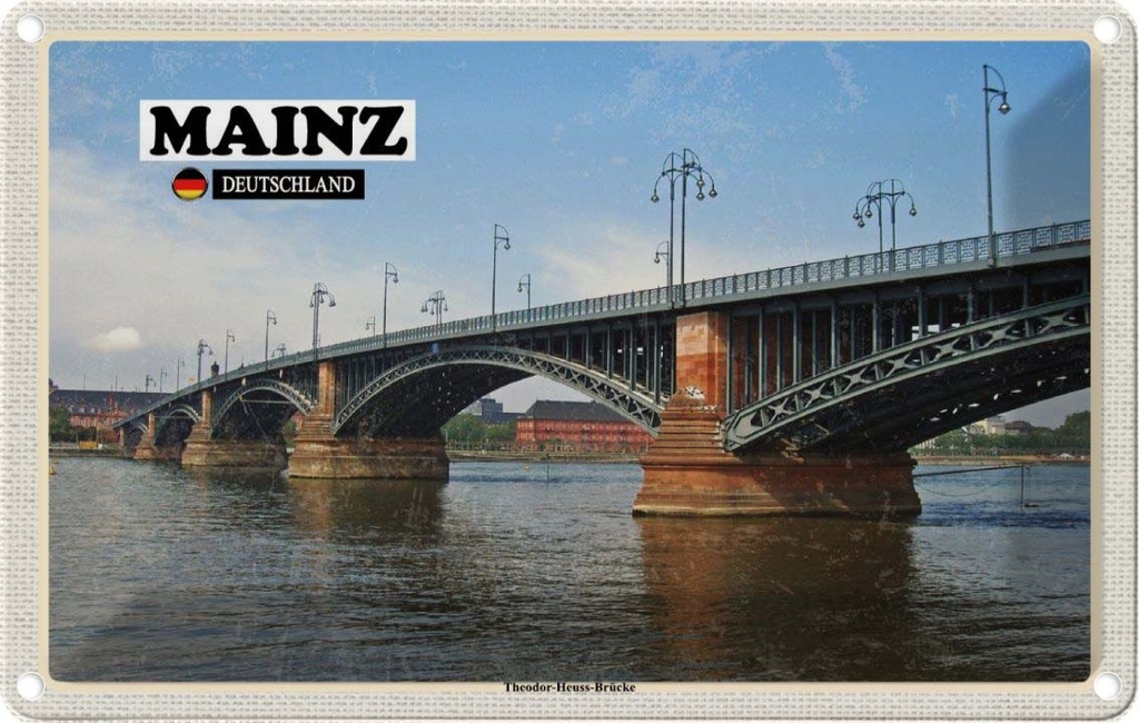 Blechschild 12x18 cm Mainz Theodor-Heuss-Brücke Bildmotiv Reisemotiv Abenteuer Reisen