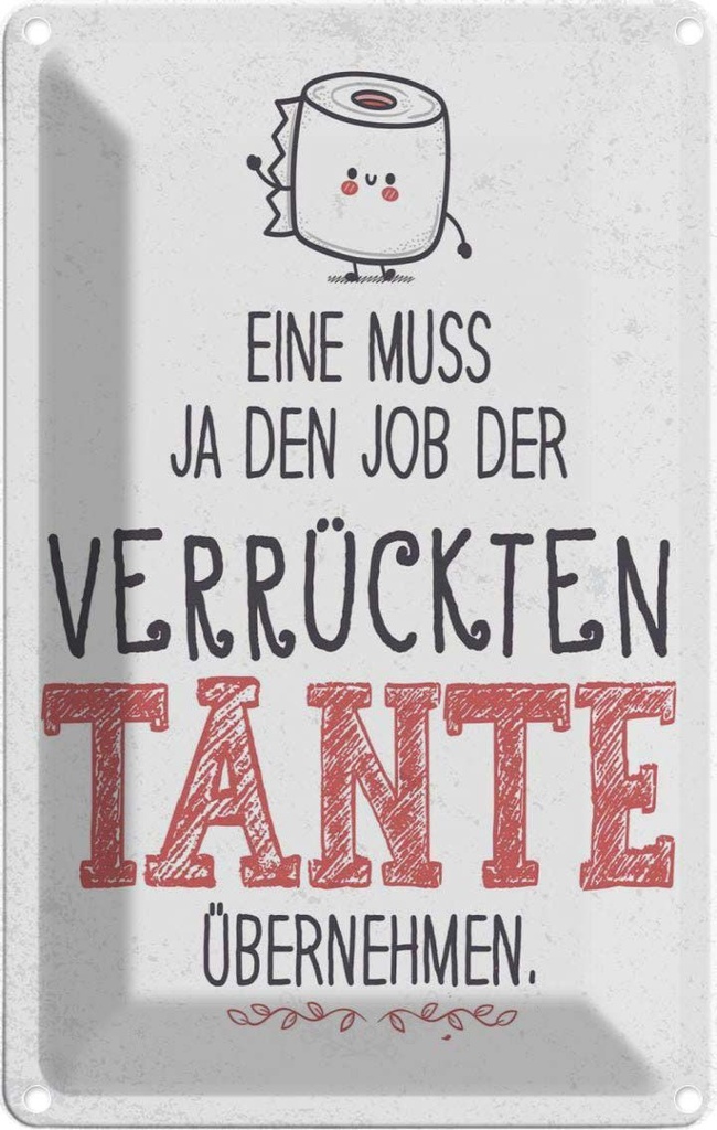 [LA-1784004] Blechschild 18x12 cm Eine muss Job der Tante übernehmen Spruch Zitat