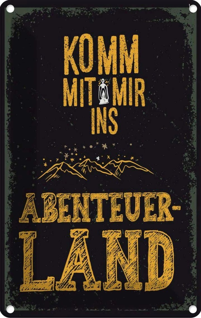 [LA-1784007] Blechschild 18x12 cm Komm mit mir Abenteuerland schwarz Spruch Zitat