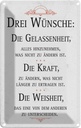 Blechschild 18x12 cm Drei Wünsche Gelassenheit Weisheit Spruch Zitat