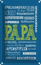 Blechschild 18x12 cm Papa Superheld Vorbild Beschützer Spruch Zitat