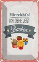 Blechschild 18x12 cm Mir reicht`s ich geh backen rot Spruch Zitat