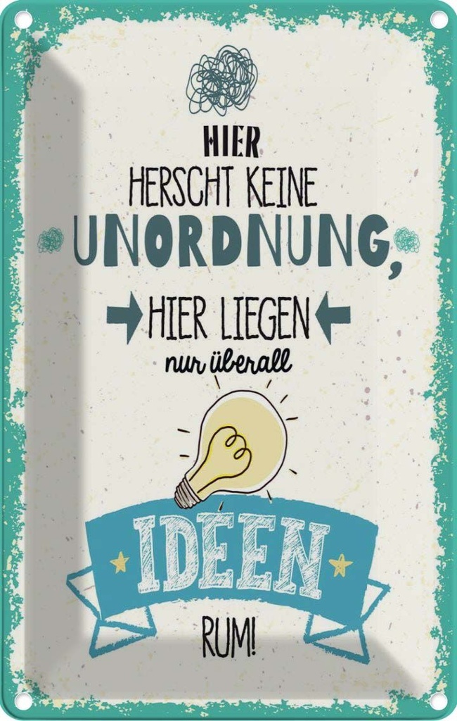 [LA-1784024] Blechschild 18x12 cm hier keine Unordnung nur Ideen Spruch Zitat