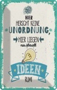 Blechschild 18x12 cm hier keine Unordnung nur Ideen Spruch Zitat