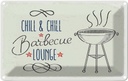 Blechschild 12x18 cm Chill & Chill Barbecue Lounge