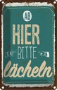 Blechschild 18x12 cm Ab hier bitte lächeln Lachen Glück Spruch Zitat