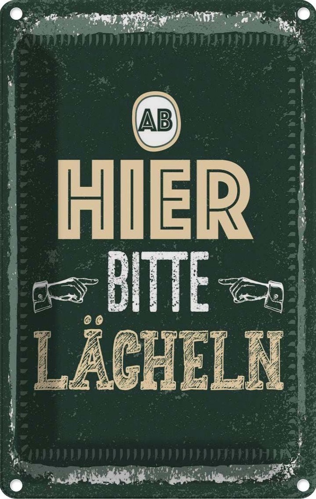 [LA-1784031] Blechschild 18x12 cm Ab hier bitte lächeln Spruch Zitat