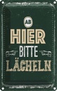 Blechschild 18x12 cm Ab hier bitte lächeln Spruch Zitat