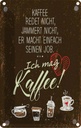 Blechschild 18x12 cm ich mag Kaffee Herz Spruch Zitat