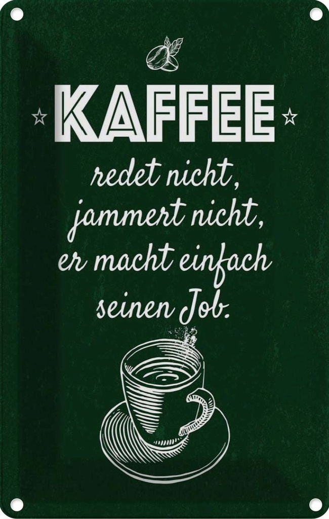 [LA-1784036] Blechschild 18x12 cm Kaffee jammert nicht macht Job Spruch Zitat