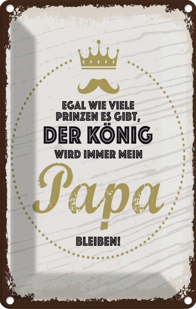 [LA-1784037] Blechschild 18x12 cm Der König wird immer mein Papa Spruch Zitat