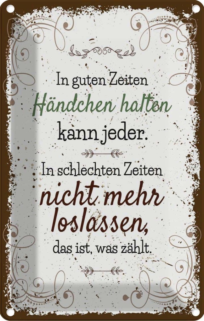 [LA-1784041] Blechschild 18x12 cm in guten Zeiten Händchen halten Spruch Zitat