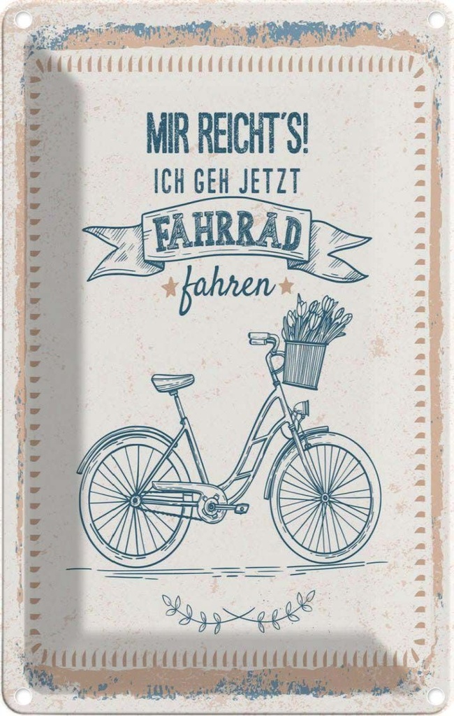 [LA-1784048] Blechschild 18x12 cm Mir reicht´s ich geh Fahrrad fahren Spruch Zitat
