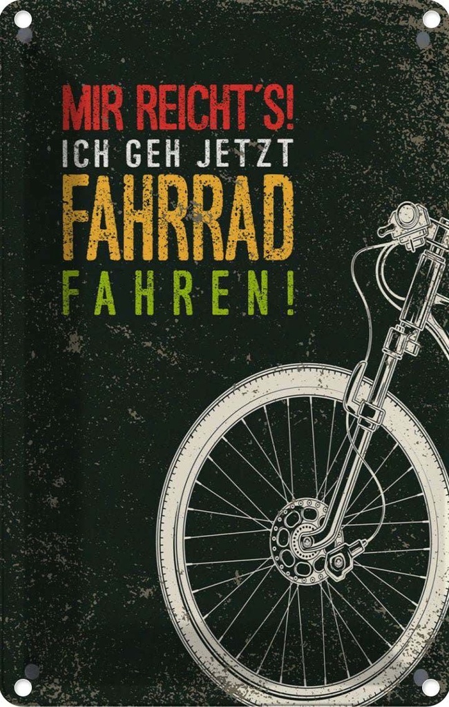 [LA-1784049] Blechschild 18x12 cm Mir reicht´s Ich Fahrrad fahren Spruch Zitat