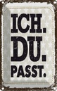 Blechschild 18x12 cm Ich Du Passt Spruch Zitat
