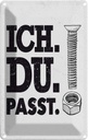 Blechschild 18x12 cm Ich Du Passt Schraube Mutter Spruch Zitat