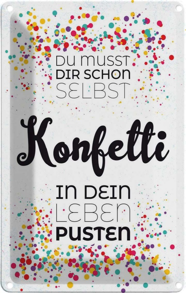 [LA-1784063] Blechschild 18x12 cm Du musst dir schon selbst Konfetti Spruch Zitat