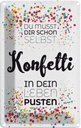 Blechschild 18x12 cm Du musst dir schon selbst Konfetti Spruch Zitat