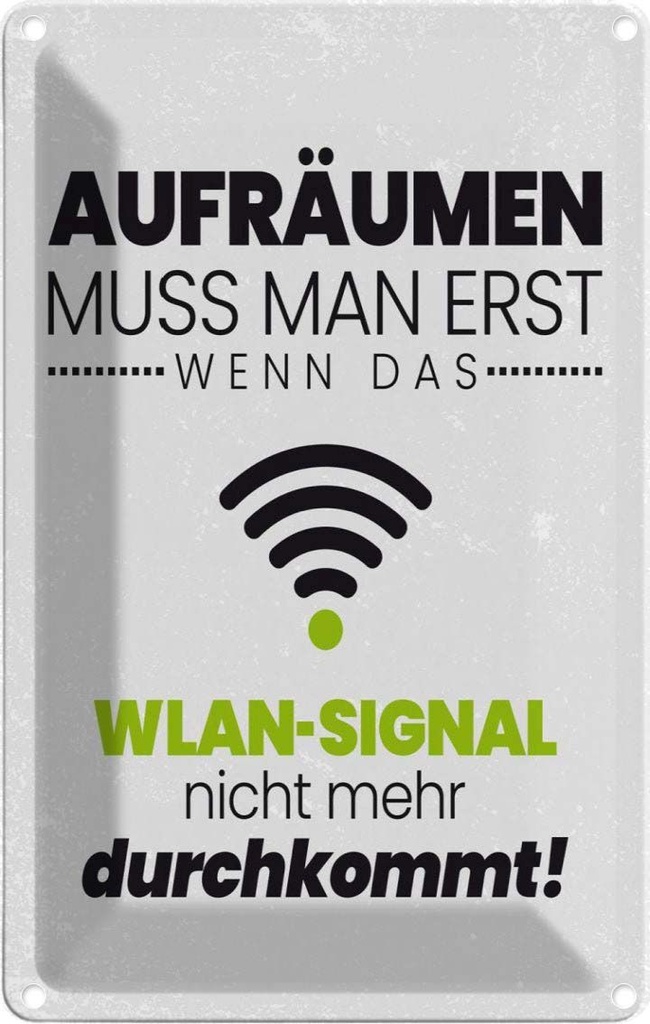 [LA-1784069] Blechschild 18x12 cm Aufräumen erst wenn WLAN nicht Spruch Zitat