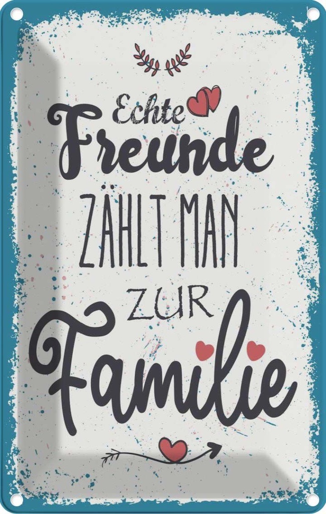 [LA-1784081] Blechschild 18x12 cm Echte Freunde zählt man zur Familie Spruch Zitat
