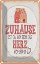 Blechschild 18x12 cm Zuhause da wo Herz wohlfühlt Spruch Zitat