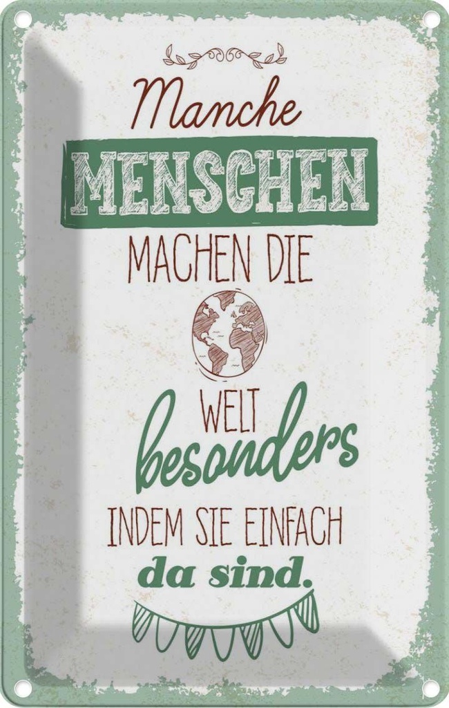 [LA-1784086] Blechschild 18x12 cm Manche Menschen machen die Welt Spruch Zitat