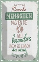 Blechschild 18x12 cm Manche Menschen machen die Welt Spruch Zitat