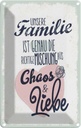 Blechschild 18x12 cm Unsere Familie Chaos Liebe Herz Spruch Zitat