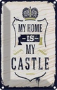 Blechschild 18x12 cm My home is my Castle Haus