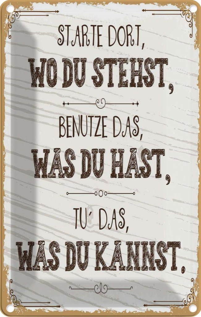 [LA-1784090] Blechschild 18x12 cm Starte dort wo du stehst, benutze Spruch Zitat