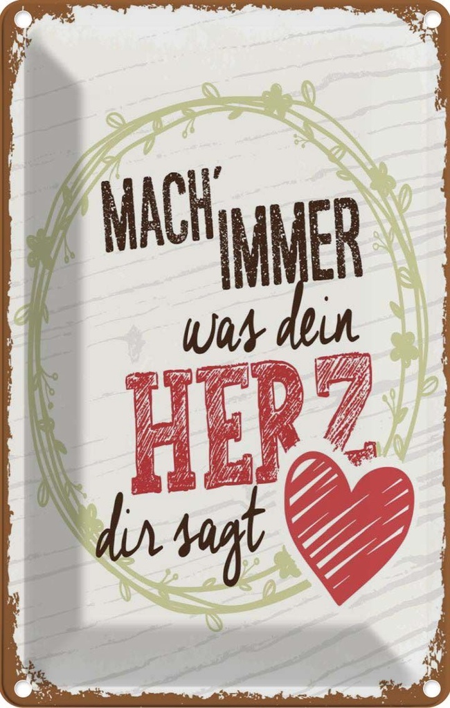 [LA-1784091] Blechschild 18x12 cm Mach immer was dein Herz dir sagt Spruch Zitat