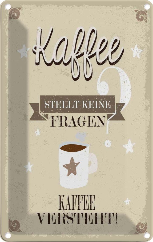 [LA-1784101] Blechschild 18x12 cm Kaffee stellt keine Fragen Spruch Zitat