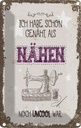 Blechschild 18x12 cm NÄHEN ich habe schon genäht Spruch Zitat
