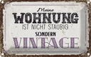 Blechschild 12x18 cm Wohnung nicht staubig Vintage Spruch Zitat