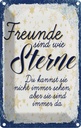 Blechschild 18x12 cm Freunde wie Sterne sind immer da Spruch Zitat