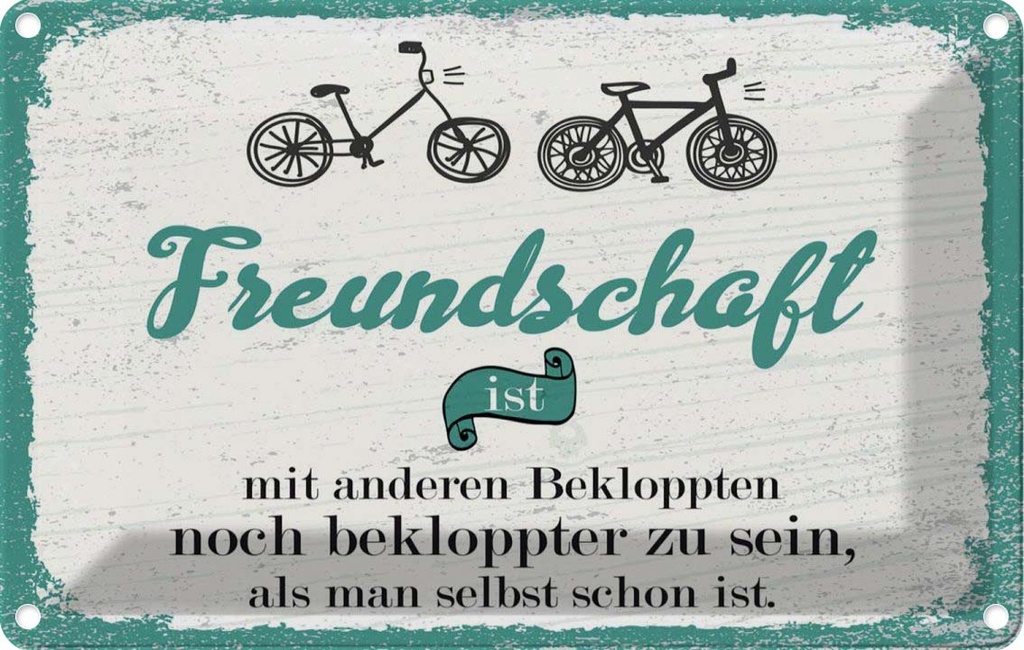 [LA-1784118] Blechschild 12x18 cm Freundschaft noch bekloppter sein Spruch Zitat