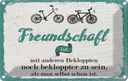Blechschild 12x18 cm Freundschaft noch bekloppter sein Spruch Zitat
